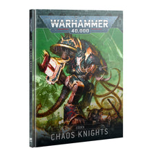 Warhammer 40,000 Codex: Chaos Knights (10th Edition) – 104-Page Hardcover Rulebook for Chaos Knight Armies
